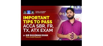 Important Tips to Pass ACCA SBR, FR, TX, ATX Exam